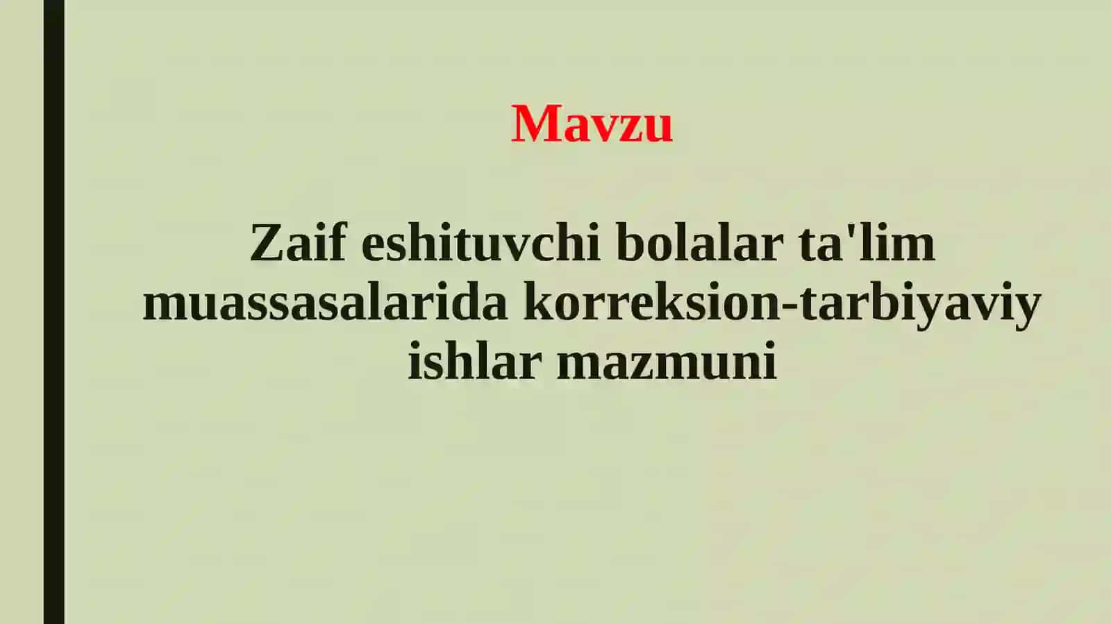 Zaif eshituvchi bolalar ta'lim muassasalarida korreksion-tarbiyaviy ishlar mazmuni 2