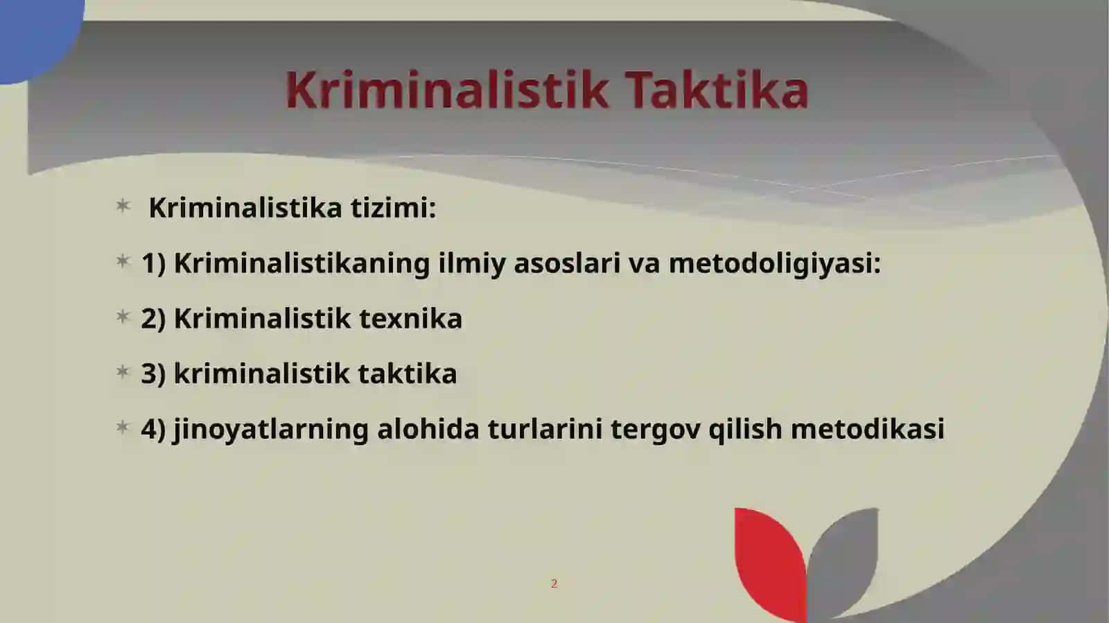 KRIMINALISTIK TAKTIKANING UMUMIY QOIDALARI 2