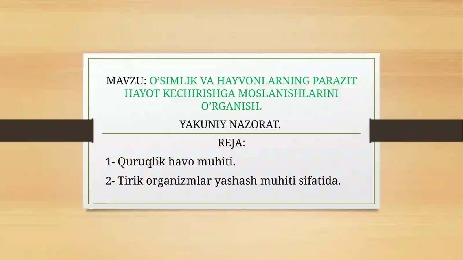 O’SIMLIK VA HAYVONLARNING PARAZIT HAYOT KECHIRISHGA MOSLANISHLARINIO’RGANISH 2