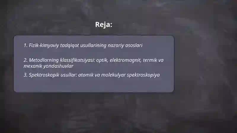 Fizik -kimyoviy tadqiqot usullarining umumiy xususiyatlari va klassifikatsiyasi 2
