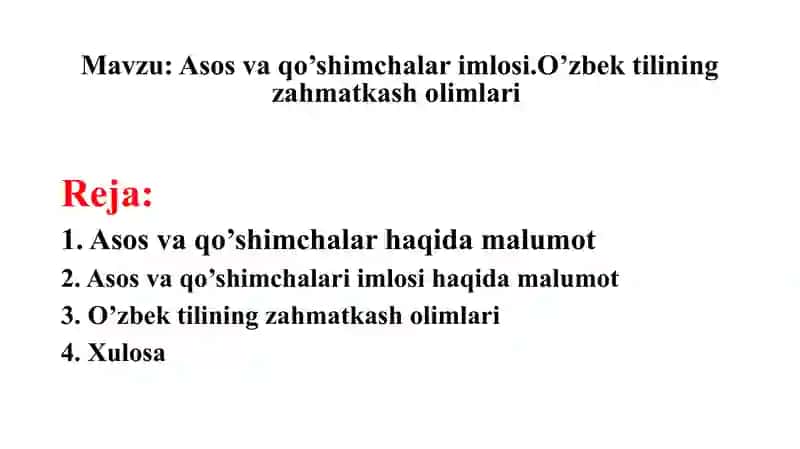 Asos va qo’shimchalar imlosi.O’zbek tilining zahmatkash olimlari 2