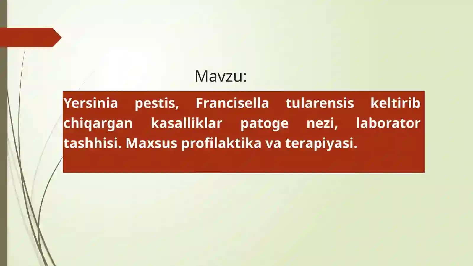 Yersinia pestis, Francisella tularensis keltirib chiqargan kasalliklar patoge nezi, laborator tashhisi. Maxsus profilaktika va terapiyasi 2