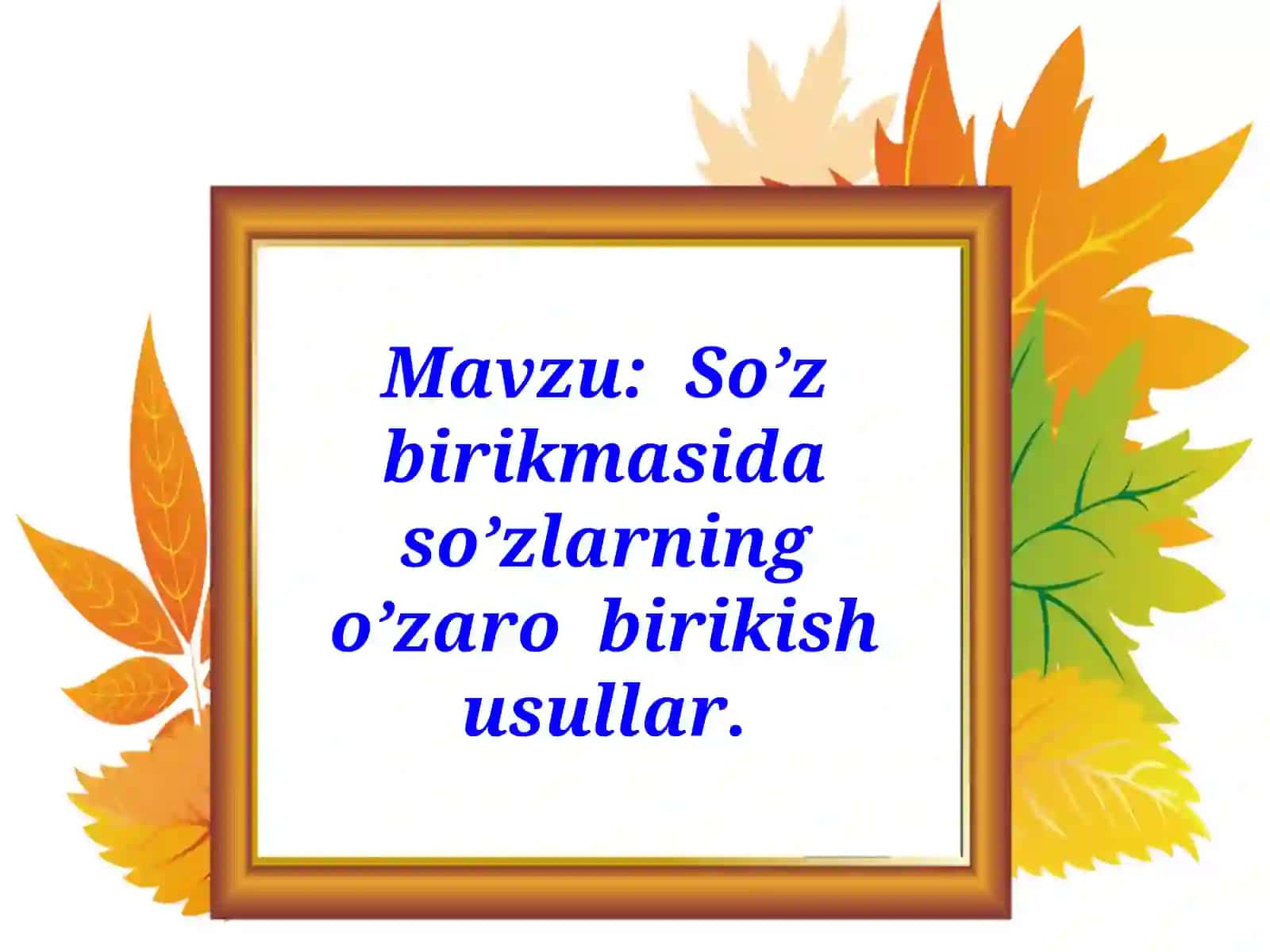 So’z birikmasida so’zlarning o’zaro birikish usullar 2