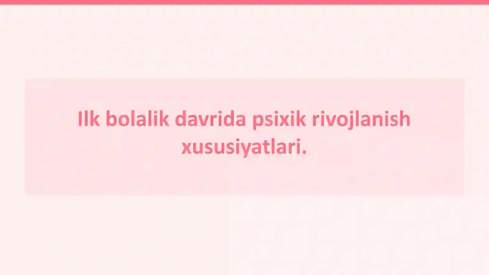 Boltaboyeva Ruxsoraning Umumiy psixologiya fanidan tayyorlagan tadqimoti 2