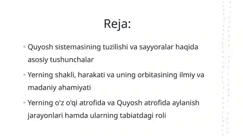 Tabiat haqida asosiy tushunchalar va tabiat komponentlari. Quyosh sistemasi va sayyoralar. Yer, uning shakli va harakati. Yerning o'z o'qi atrofida va Quyosh atrofida aylanishi. 2