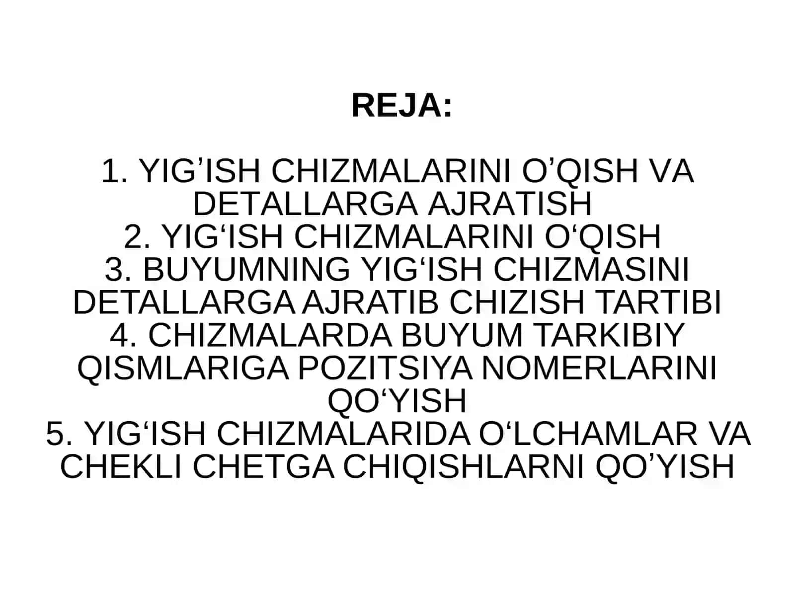 Yigʻish chizmalarini chizish tartibi va ularni hujjatlashtirish 2