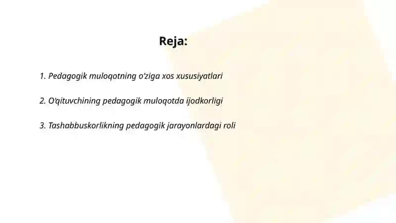 Pedagogik muloqot-o'qituvchining ijodiy faoliyatini va tashabbuskorligini namoyon etuvchi xususiyat 2