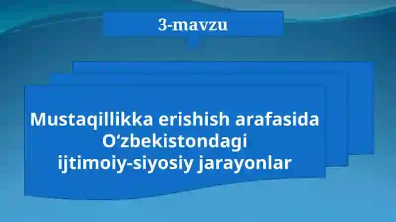 Mustaqillikka erishish arafasida O‘zbekistondagi ijtimoiy-siyosiy jarayonlar 2