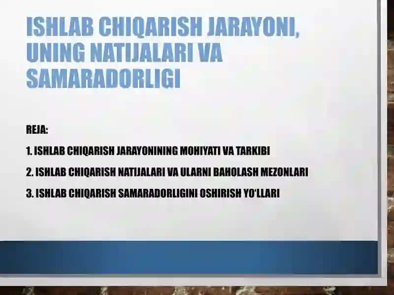 Ishlab chiqarish jarayoni, uning natijalari va samaradorligi 2 2