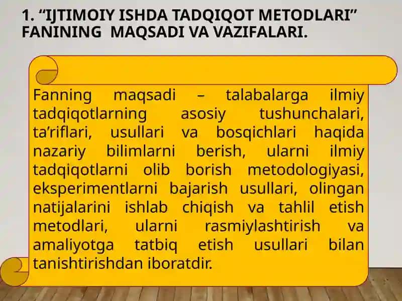Ijtimoiy ishda tadqiqot metodlari fanining maqsadi va vazifalari 2