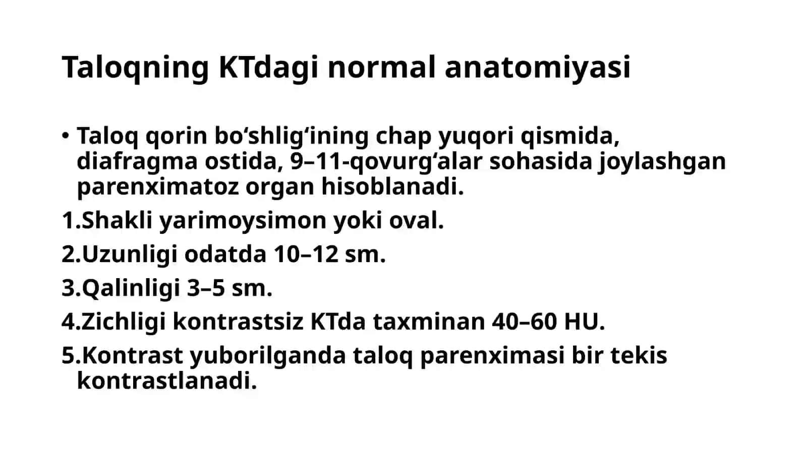 KTda taloq anatomiyasi. Qo'shimcha taloq (accessory splee) kabi anatomik variantlar. 2