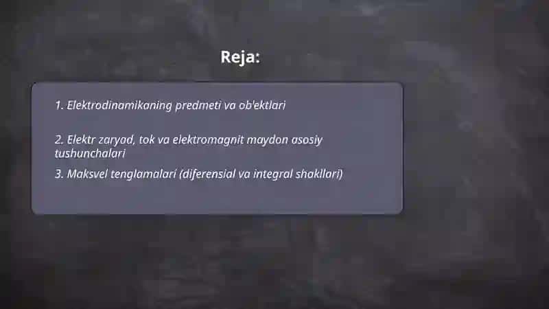 Elektrodinamikaning predmeti obekti asosiy tushunchasi va matematik qurulmasi 2