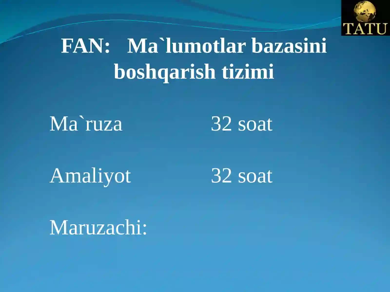 Kirish.Avtomatlashtirilgan  axborot   tizimlari.   Ma`lumotlar  bazasiga  qo`yiladigan  talablar 2