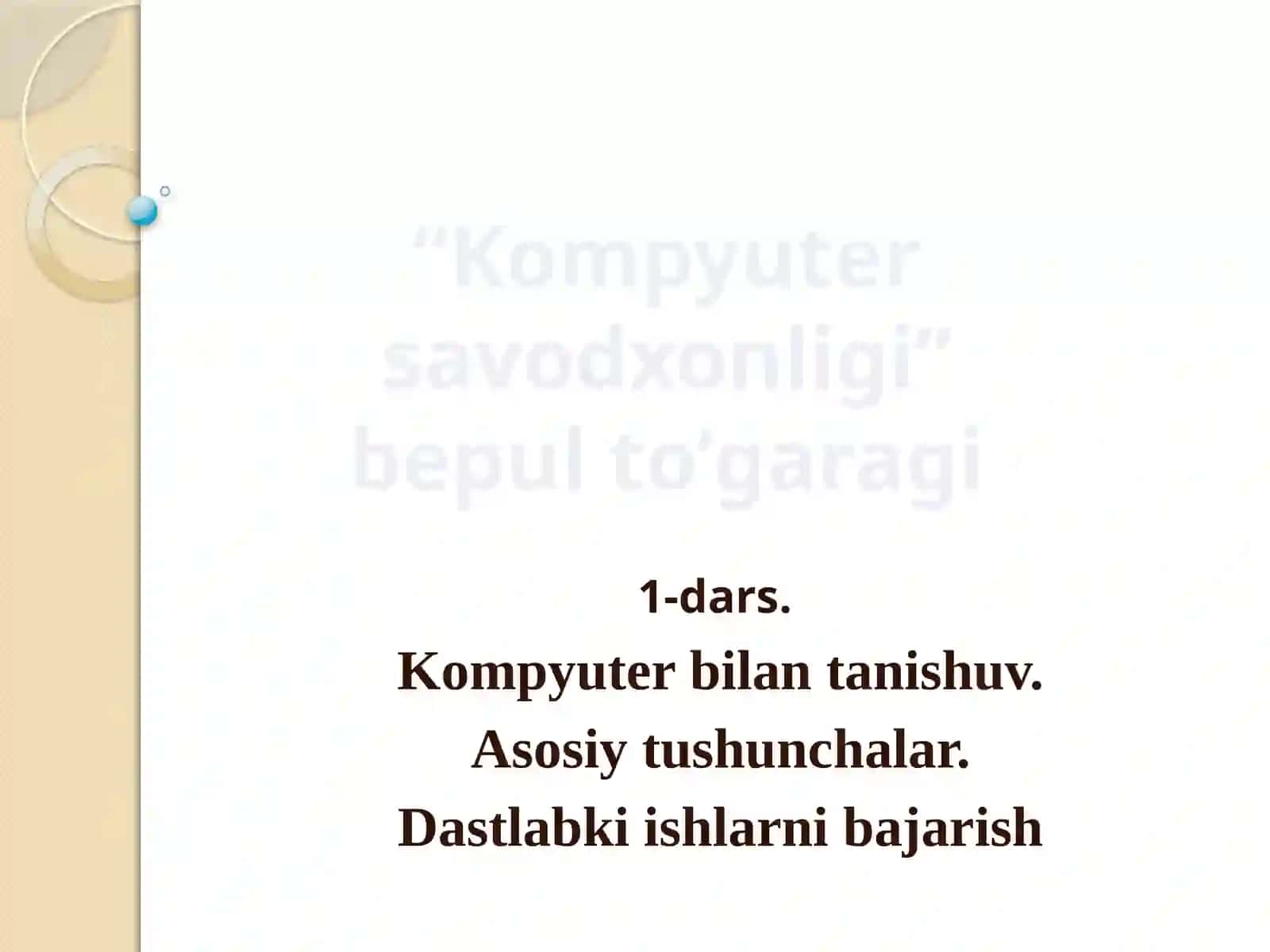 "Kompyuter bilan tanishuv.Asosiy tushunchalar.Dastlabki ishlarni bajarish" mavzusi 2