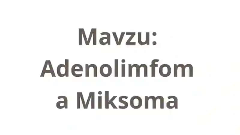 Adenolimfoma Miksoma 2