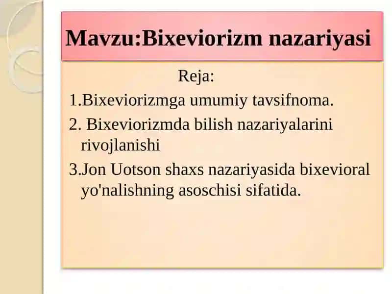 Mavzu:Bixeviorizm nazariyasi 2
