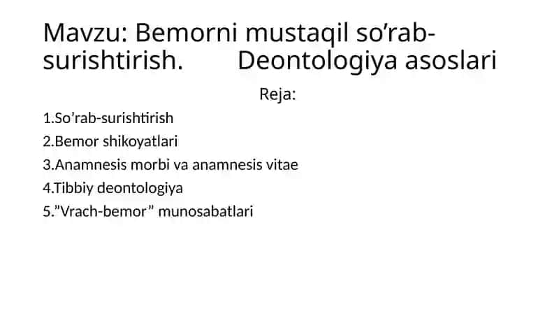 Bemorni mustaqil so'rab surishtirish. Deontologiya asoslari. 2