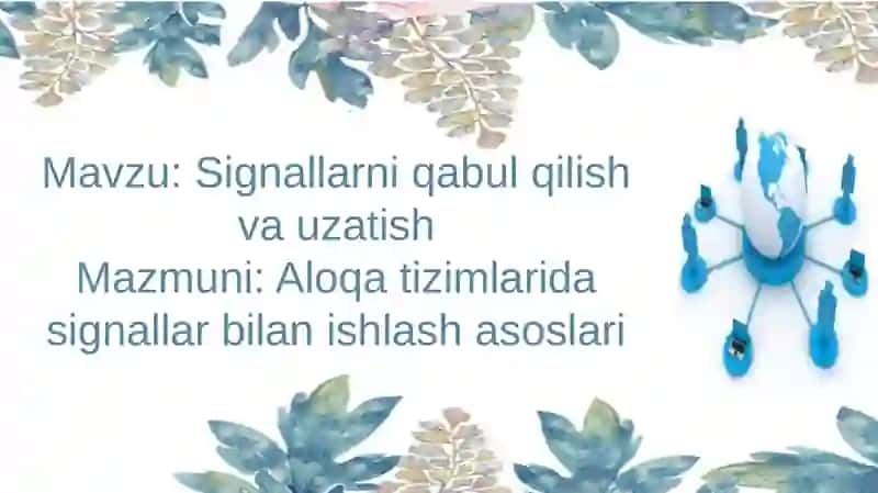 Signallarni qabul qilish va uzatish 2