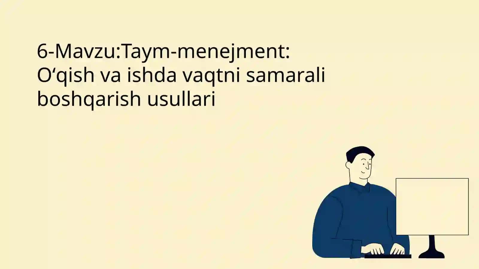 Taym-menejment:Oʻqish va ishda vaqtni samarali boshqarish usullari 2