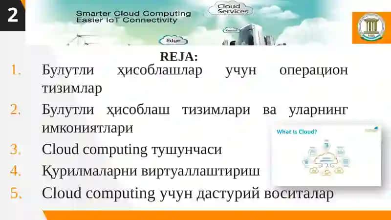 BULUTLI HISOBLASH UCHUN OPERATSION TIZIMLAR. CLOUD COMPUTING TUSHUNCHASI. QURILMALARNI VIRTUALLASHTIRISH. 2