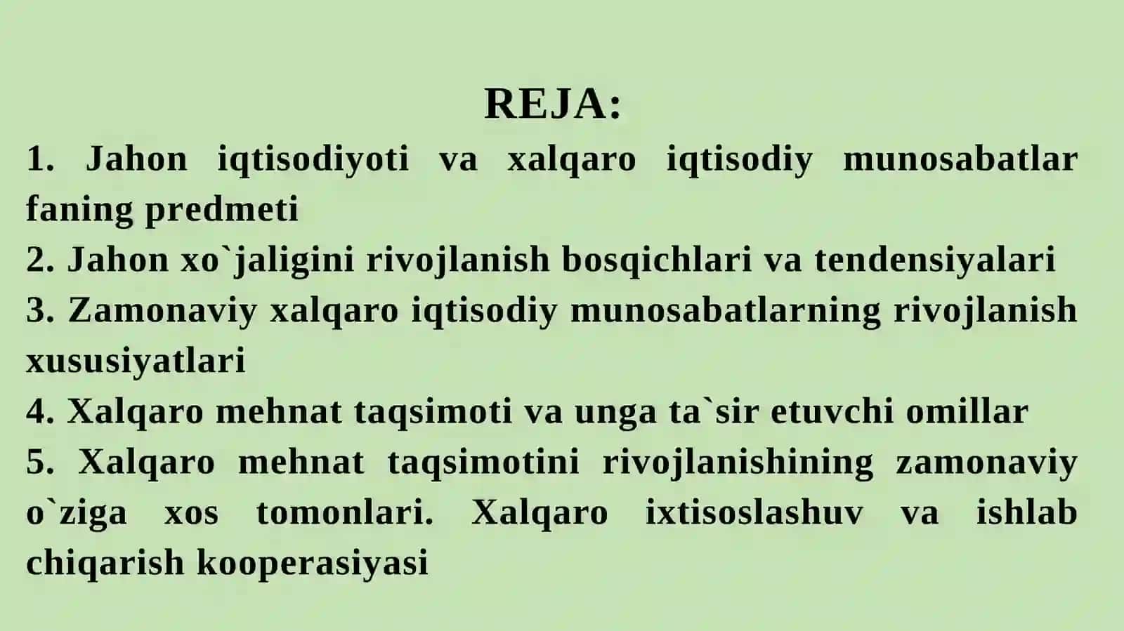 Jahon xo`jaligi va xalqaro iqtisodiy munosabatlar: asosiy ko`rinishlari va xususiyatlari. Xalqaro mеhnat taqsimoti 2