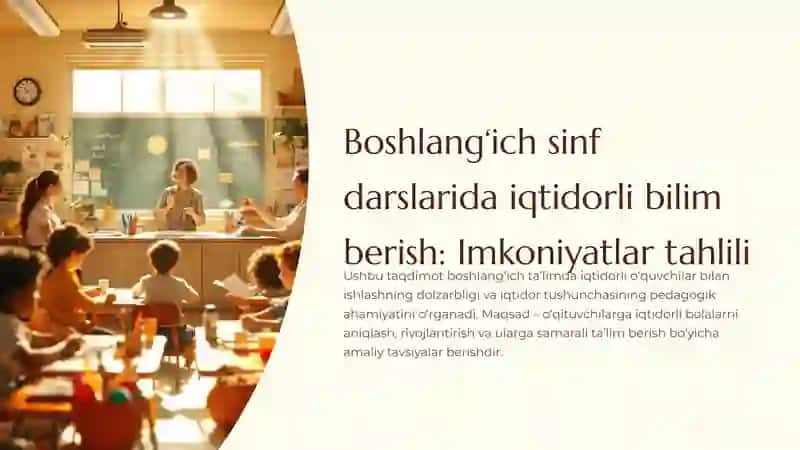 BOSHLANG‘ICH SINF DARSLARIDA  O‘QUVCHILARGA IQTIDORLI BILIM BERISH  IMKONIYATLARI YUZASIDAN TAHLIL 2