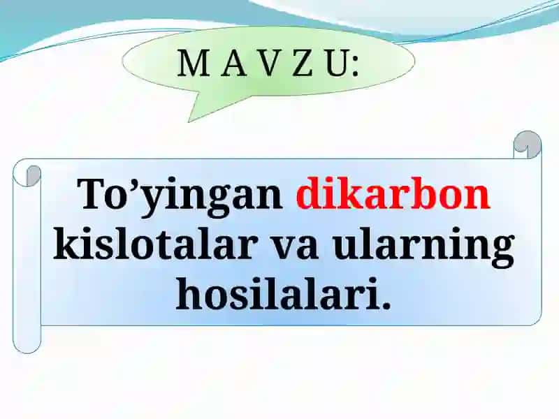 To’yingan dikarbon kislotalar va ularning hosilalari 2