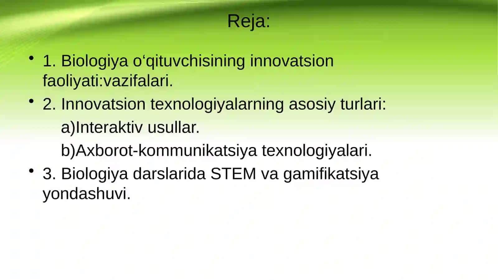 BIOLOGIYA FANI O’QITUVCHISINING INNOVATSION FAOLIYATI. INNOVATSION TEXNOLOGIYALAR HAQIDA TUSHUNCHA 2