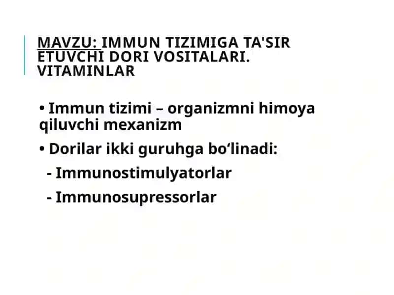 Immuntizimiga ta'sir etuvchi dorivositalari. Vitaminlar 2