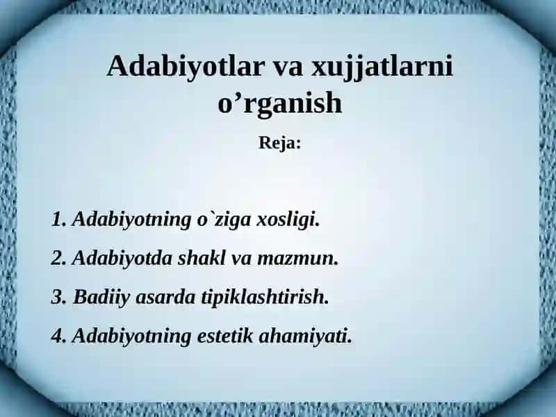 Adabiyotlar va xujjatlarni o'rganish 2