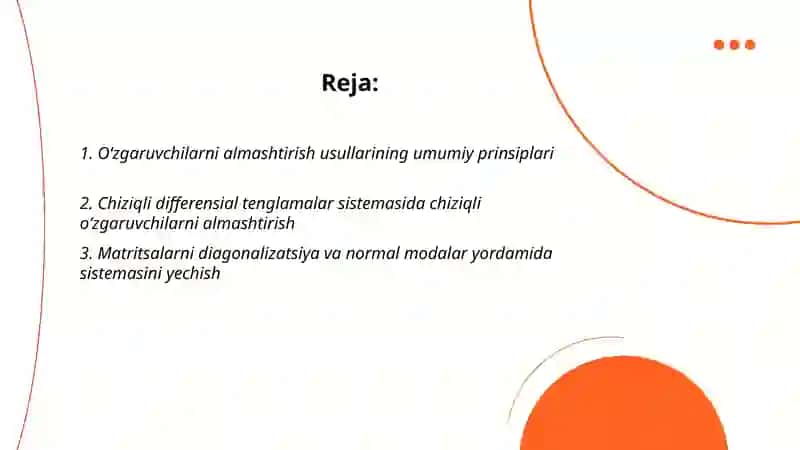Oʻzgaruvchilarni almashtirish usullari.Differensial tenglamalar sistemalari 2