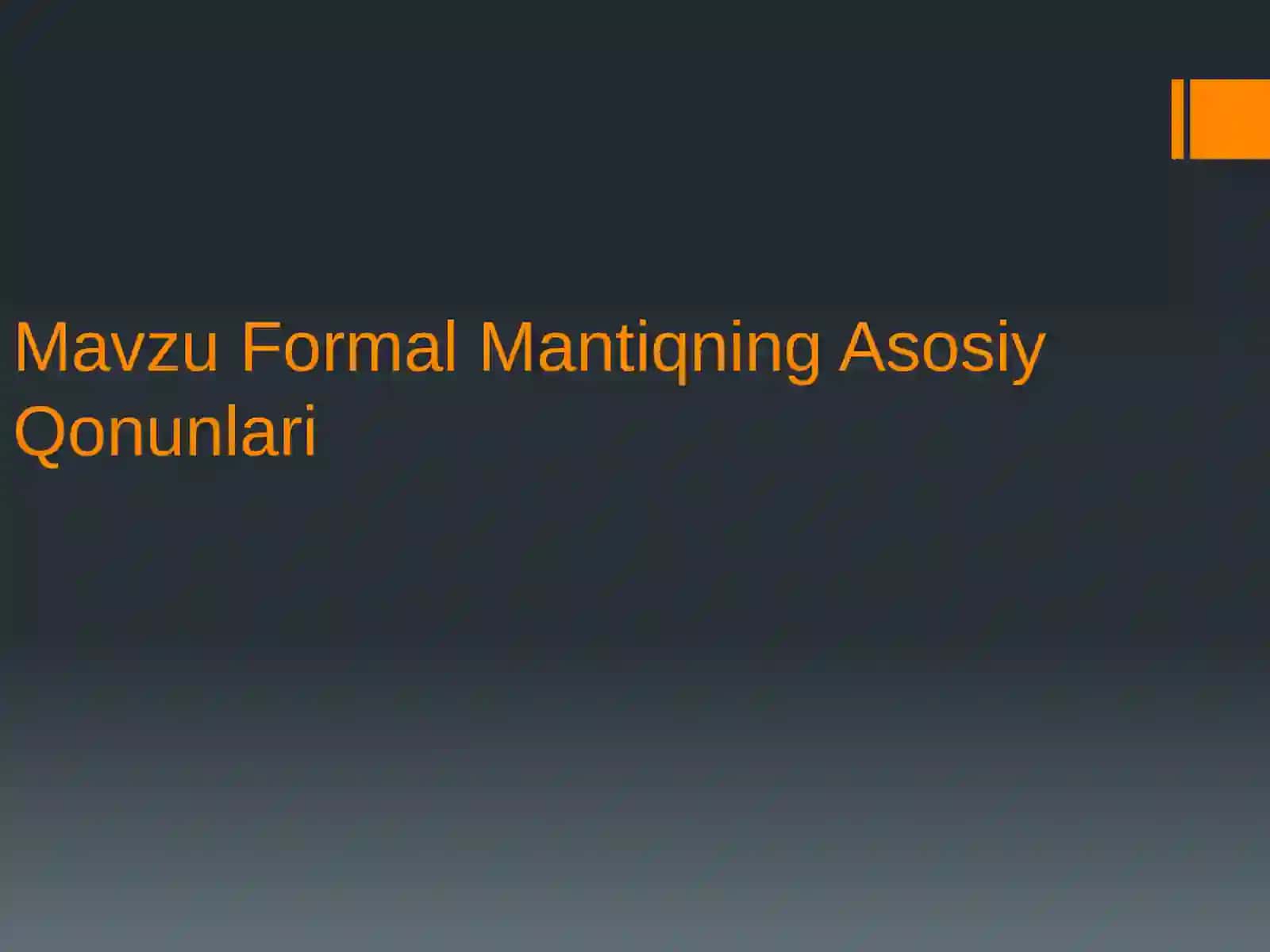 Formal Mantiqning Asosiy Qonunlari 2