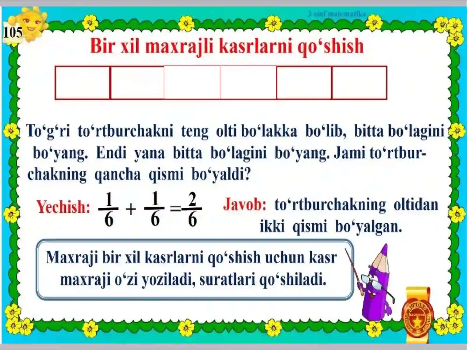 Bir xil maxrajli kasrlarni qo’shish 2