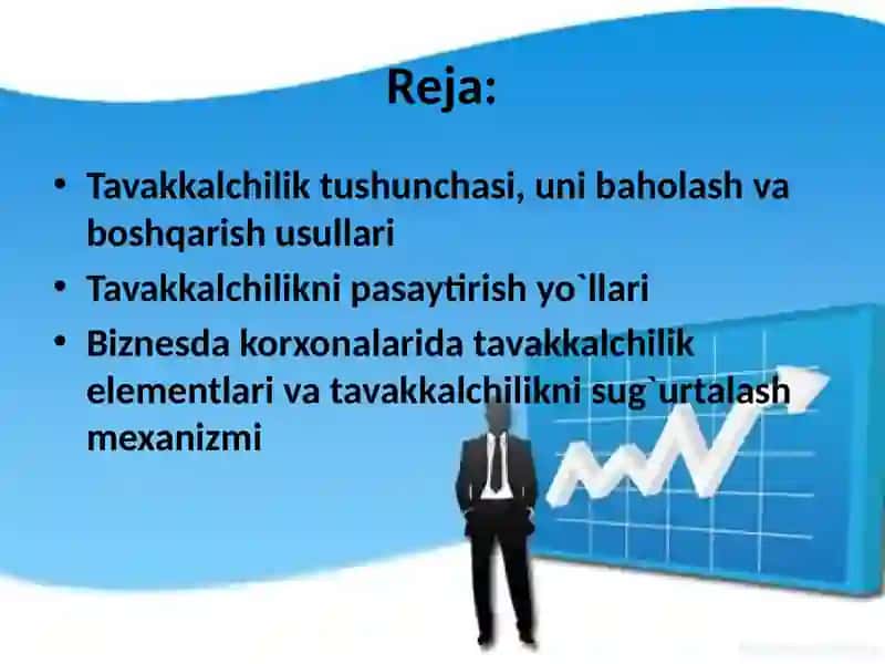 Tavakkalchilik tushunchasi, uni baholash va boshqarish usullari 2
