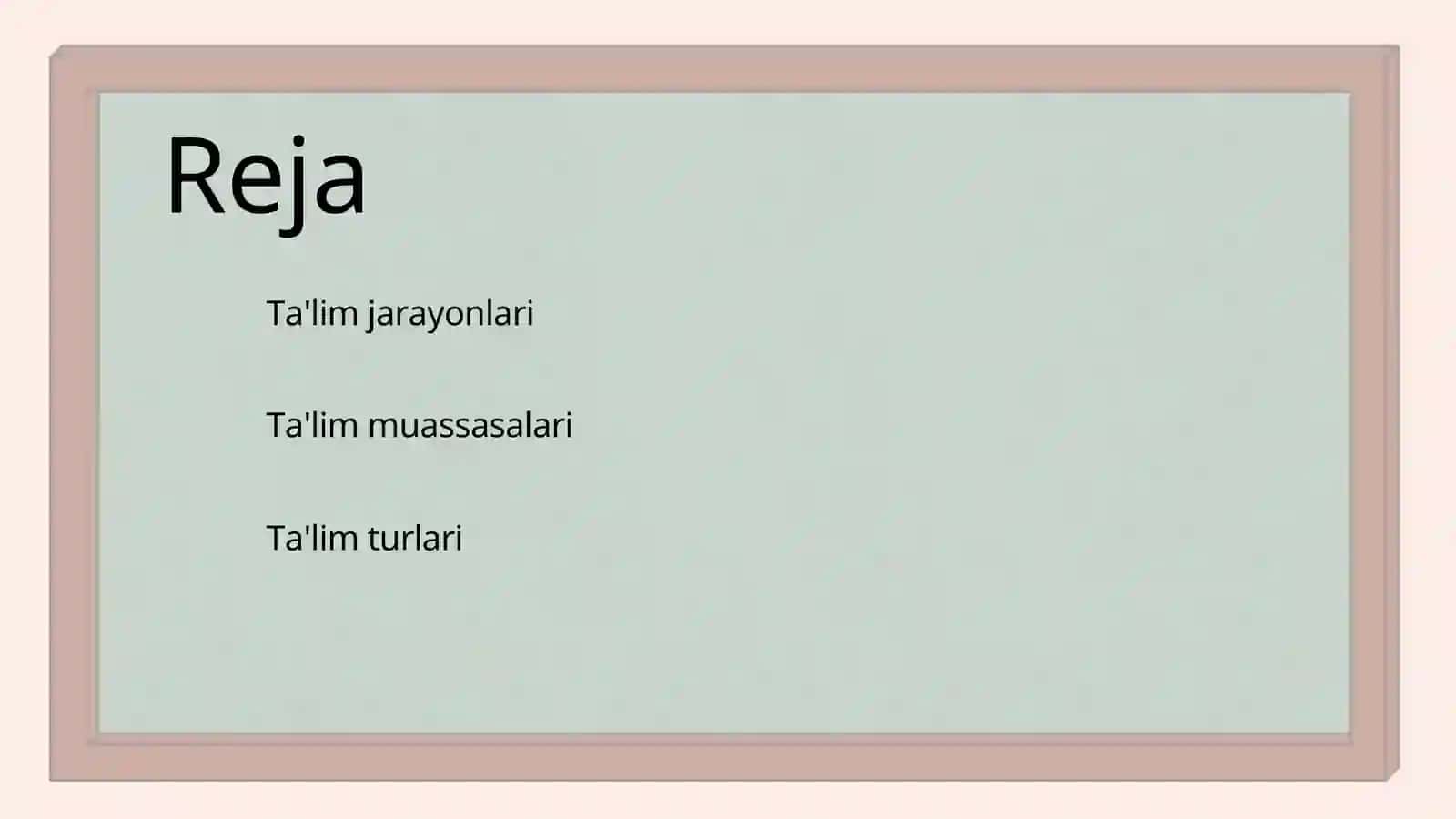 Ta'lim jarayonlari va ta'lim muassasalari 2