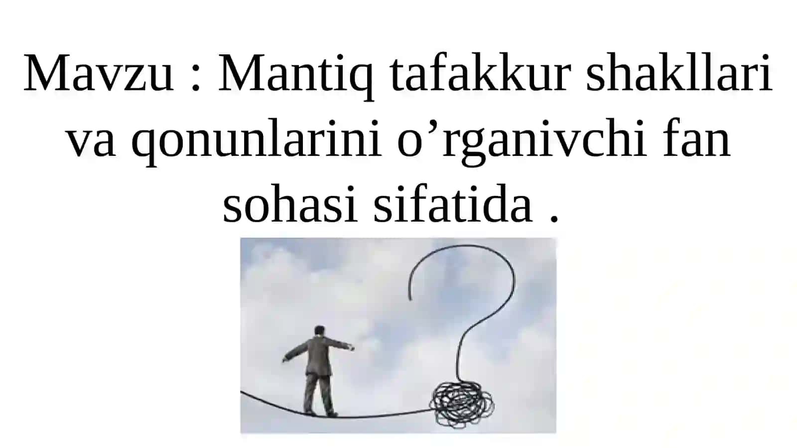 Mantiqta fakkur shakllari va qonunlarini o'rganish fan sohasi 2