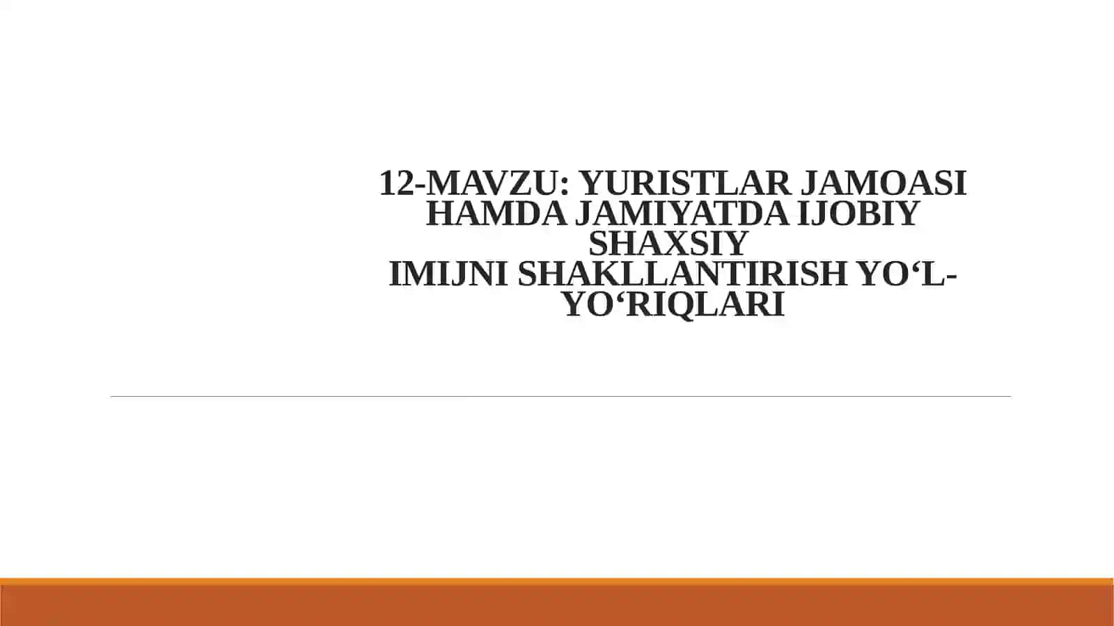 YURISTLAR JAMOASI HAMDA JAMIYATDA IJOBIY SHAXSIYIMIJNI SHAKLLANTIRISH YO‘L-YO‘RIQLARI 2