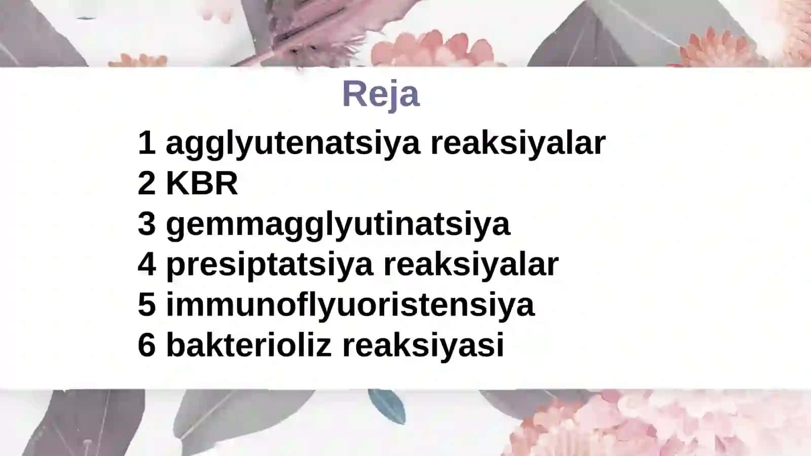 Serologik reaksiyalar: agglyutenatsiya reaksiyalar KBR, gemmagglyutinatsiya presiptatsiya reaksiyalar, immunoflyuoristensiya, bakterioliz reaksiyasi 2
