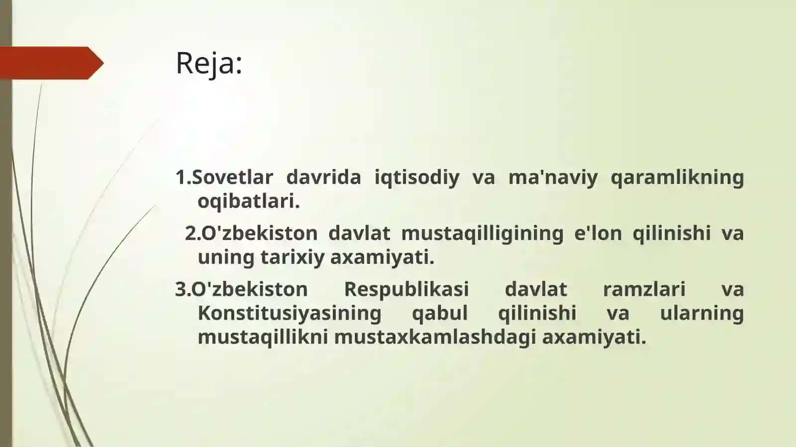 Mustaqil O‘zbekiston Respublikasi tashkil topishining tarixi ahamiyati. O‘zbekistonning o‘ziga xos istiqlol va taraqqiyot yo‘li 2