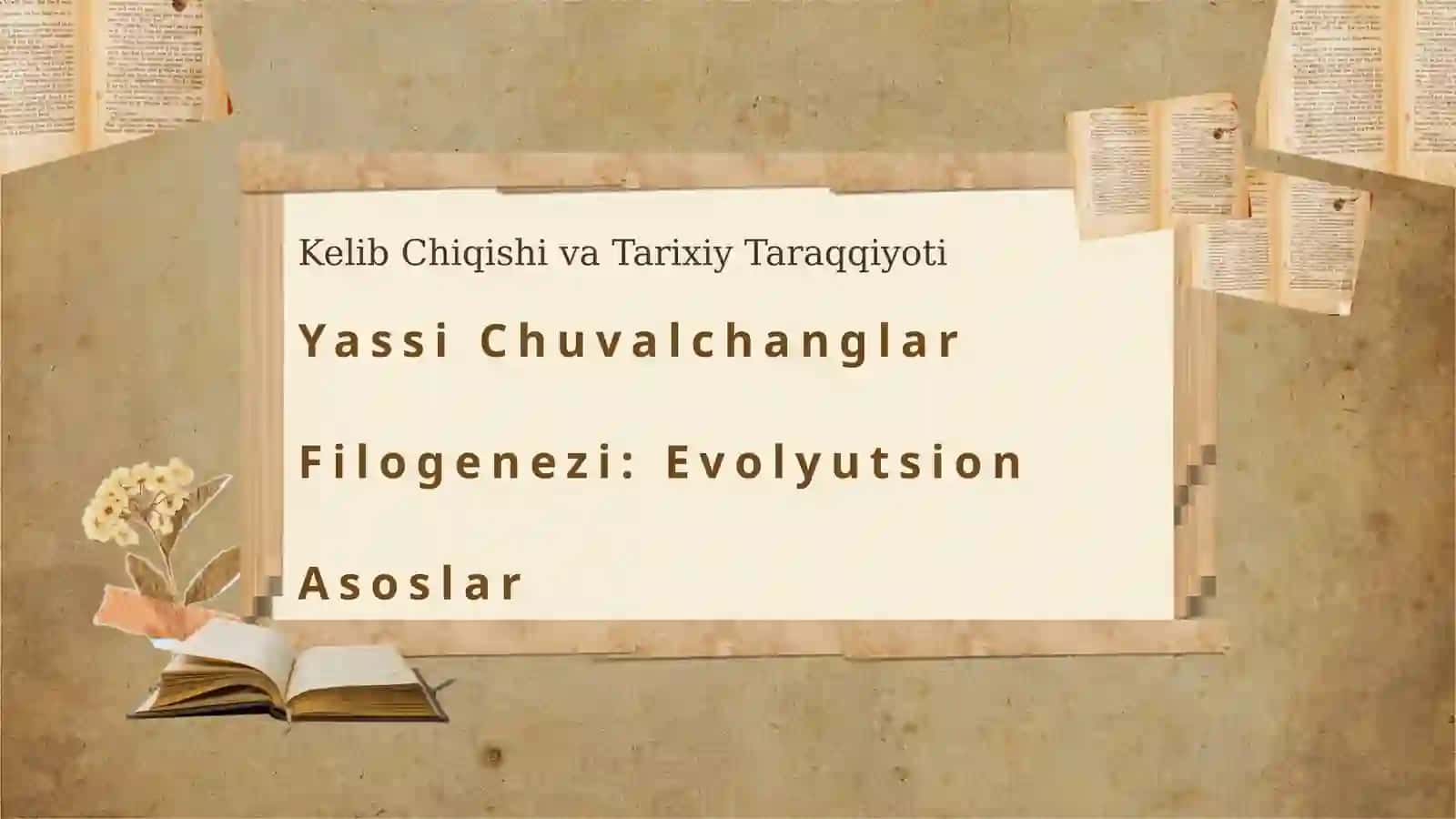 Yassi Chuvalchanglar Filogenezi 3