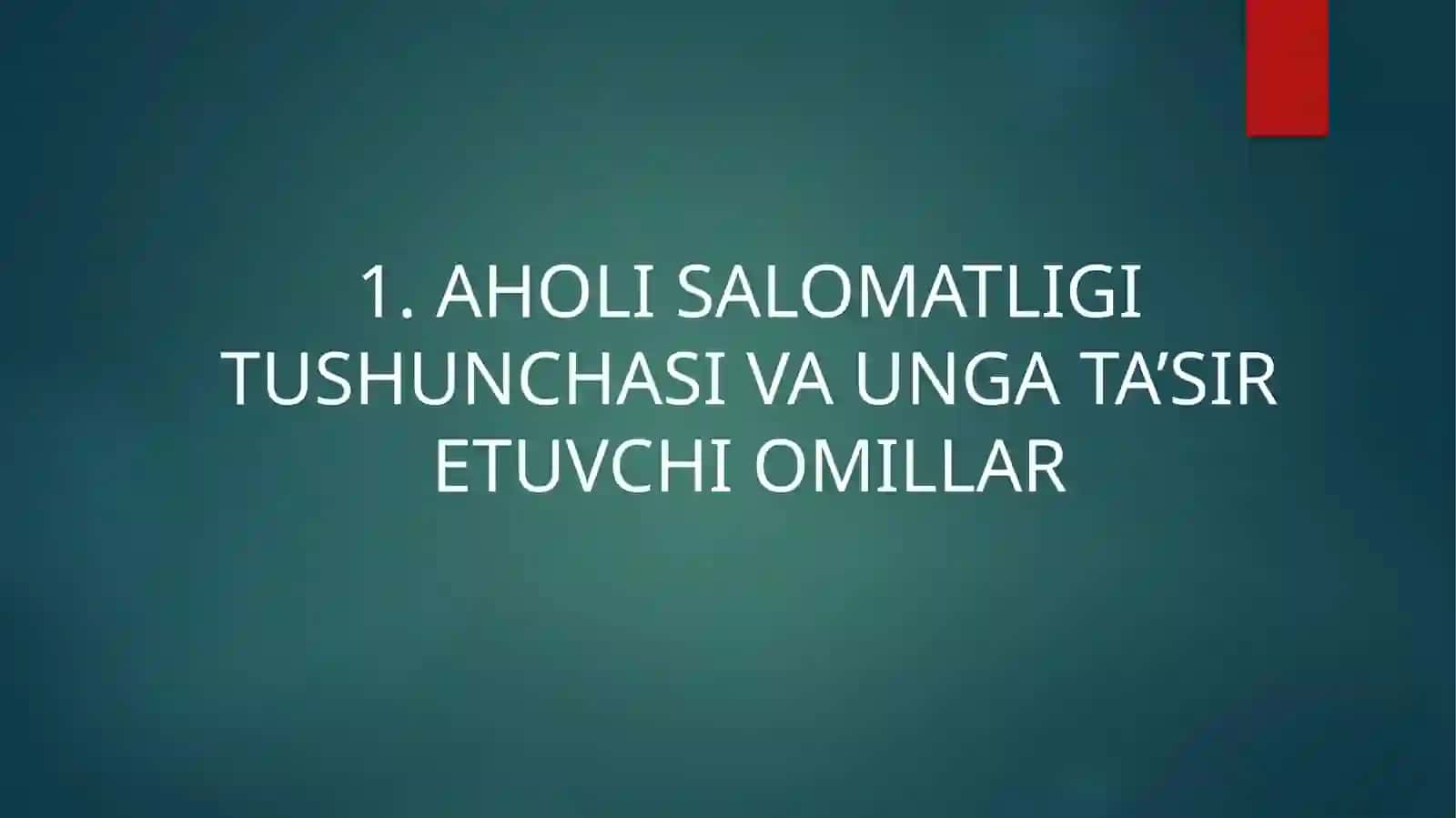 Aholi salomatligi tushunchasi va unga ta'sir etuvchi omillar 3