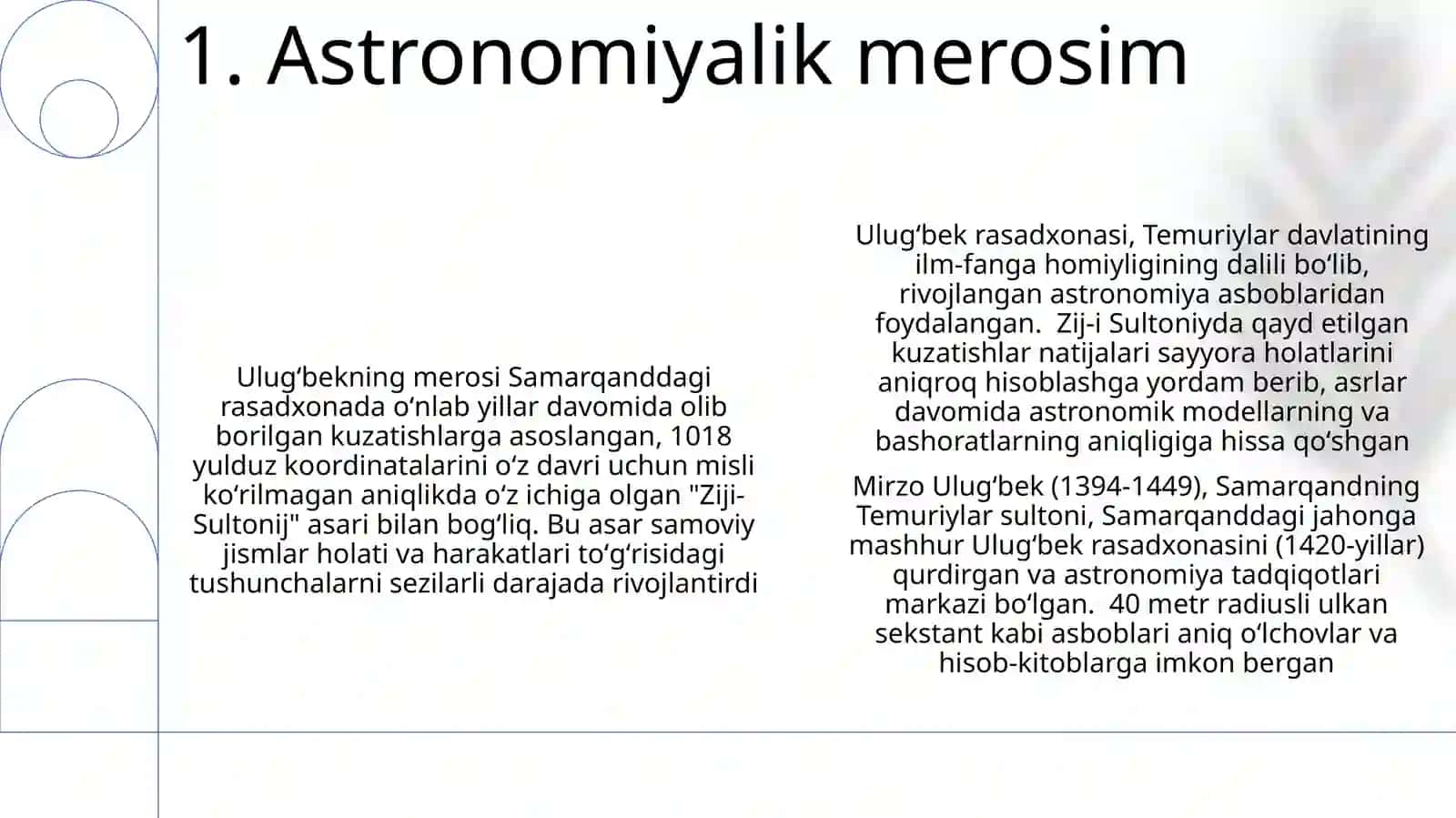 Ulug'bekning merosi Samarqanddagi rasadxonada oʻnlab yillar davomida olib borilgan kuzatishlarga 3