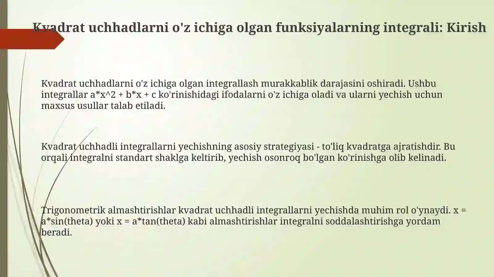 Kvadrat uchhadlarni o'z ichiga olgan funksiyalarning integrali 3