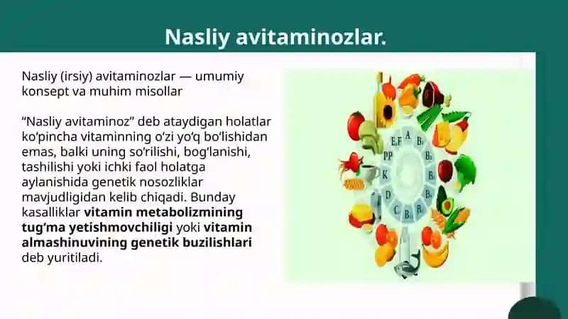 Nasliy avitaminozlar. Tabiiy va sun'iy vitaminlarni metabolizmi va ekskretsiyalanishi, Raxit va osteoporoz patogenezi va davolash usullari. 3