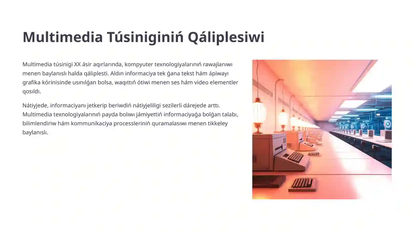 Multimediatexnologiyalarınıń rawajlanıw basqıshları hám qollanılıw tarawları 3