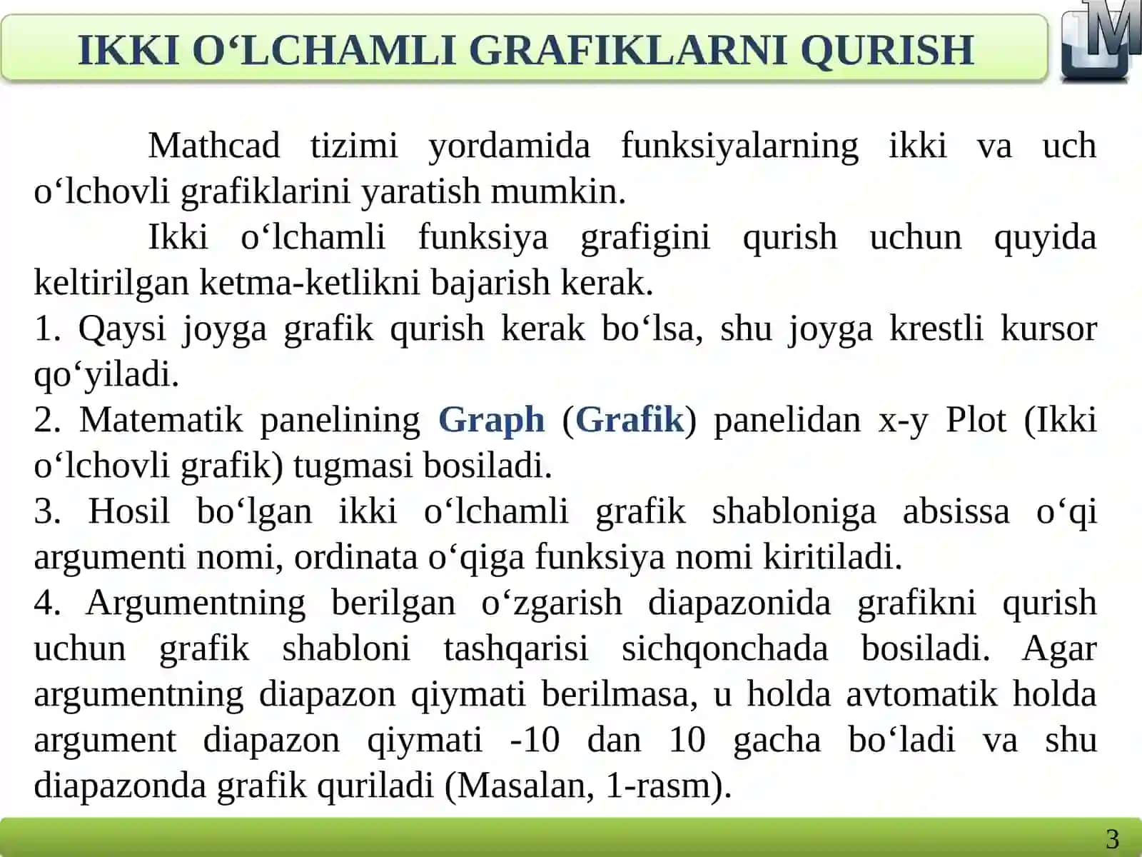 Amaliy matematik dasturiy paketlarning grafik imkoniyatlari. Ikki va uch o‘lchovli grafiklar yaratish 3