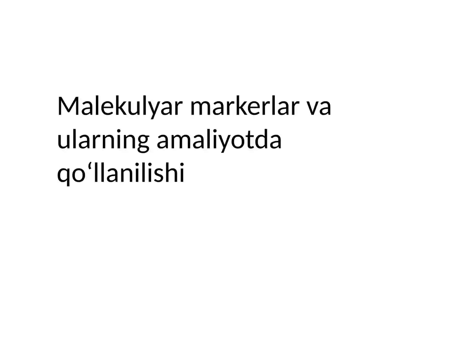 Malekulyar markerlar va ularning amaliyotda qoʻllanilishi 3
