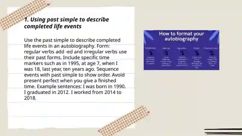 To create an autobiography using appropriate tenses 3