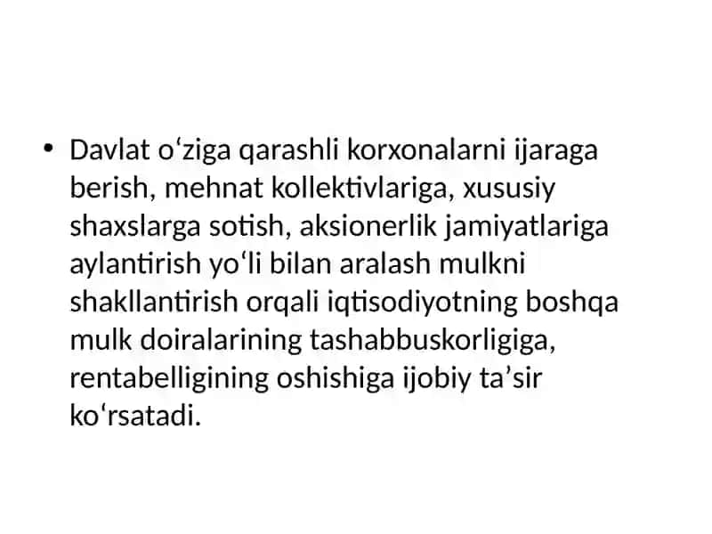 Davlat mulkini xususiylashtirish va boshqarish – iqtisodiyotni   tartibga solish vositasi 3
