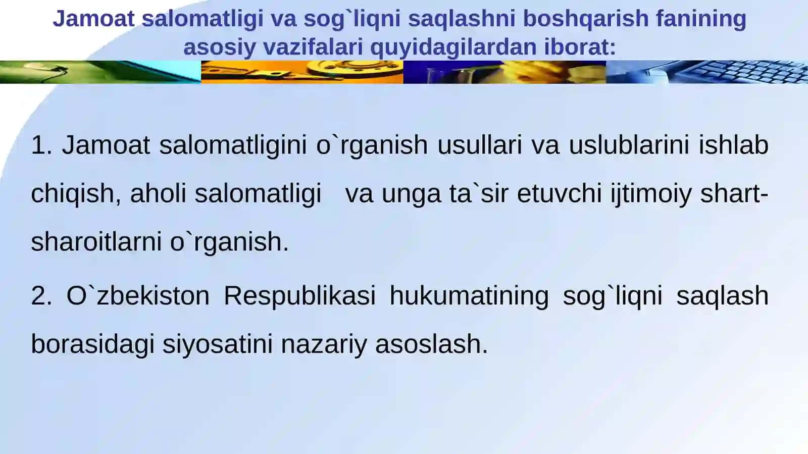 “Jamoat salomatligi va sog`liqni saqlashni boshqarish” fani, uning tibbiyotdagi o`rni, asosiy vazifalari va o`rganish usullari 3